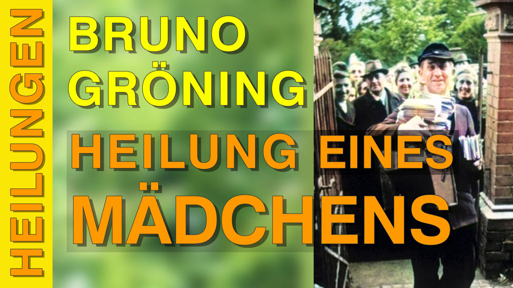 HEILUNG eines vollkommen gelähmten MÄDCHENS  · Bruno Gröning Now